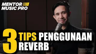 3 Tips Penggunaan Reverb
