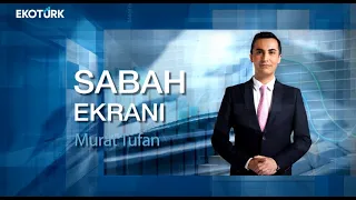 Dolar/TL'de yükseliş sürecek mi? | Murat Tufan | Sabah Ekranı (10.05.2022)