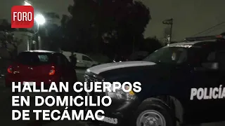 Encuentran tres cuerpos en domicilio de Tecámac, Estado de México - Las Noticias