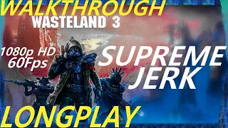 Wasteland 3 - Supreme Jerk - Walkthrough Longplay - Part 21