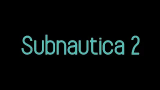 Subnautica 2 (Official trailer)