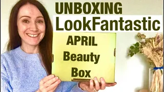 Unboxing APRIL LookFantastic Beauty Box