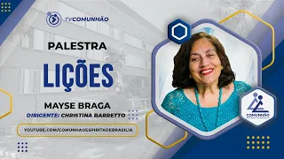 Mayse Braga | LIÇÕES (PALESTRA ESPÍRITA)