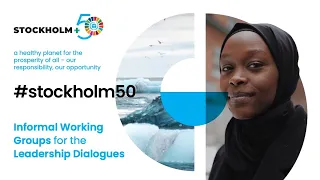 #Stockholm50 Leadership Dialogue 3 - Round 3 (17 May 2022)