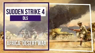 Sudden Strike 4 - Africa: Desert War. Кампания за Британию. Давим немцев. Стрим 19.