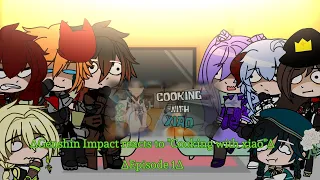 ×||×Genshin impact reacts to Cooking with xiao×||×Episode 1×||×Read desc×||×
