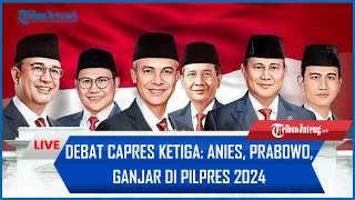 🔴 LIVE Debat Capres Ketiga: Anies, Prabowo, Ganjar di Pilpres 2024
