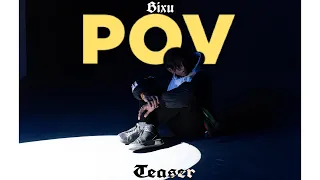 BIXU - POV (OFFICIAL TEASER)