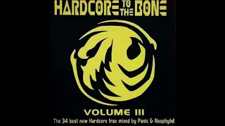 VA - Hardcore To The Bone Vol.III - Mixed by Panic and Neophyte -2CD-2002 - FULL ALBUM HQ