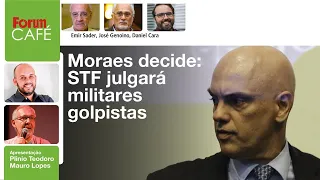 Moraes: STF julgará militares golpistas; PGR: Torres não ia jogar minuta do golpe fora | 28.2.23