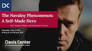 The Navalny Phenomenon: A Self-Made Hero