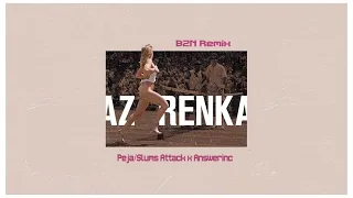 Peja/Slums Attack x Answerinc - Azarenka (BZN Remix)