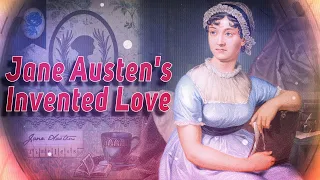 Jane Austen's Invented Love: drama in life and literature