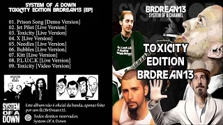 System Of A Down - Toxicity Edition BrDrean13 [EP]