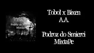 Tobol x Bixen - A.A. (Mash up) || Podróż do Śmierci Mixtape