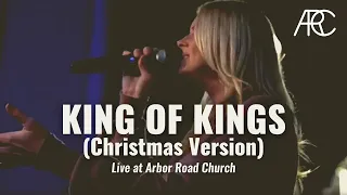King of Kings (Christmas Version) | feat. Rachel Streelman | Arbor Road Worship