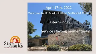 St. Mark's UMC, Easter Sunday Service, April 17, 2022, 8:30 a.m.