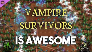 Why Vampire Survivors Is So Awesome