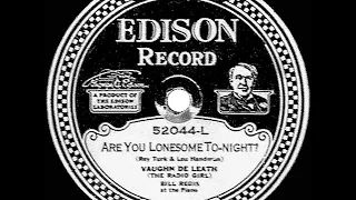 1927 HITS ARCHIVE: Are You Lonesome Tonight? - Vaughn De Leath