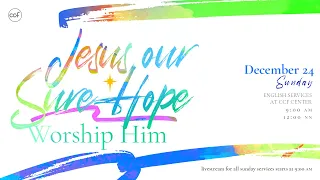 Jesus is Our Sure Hope, Worship Him | Peter Tan-Chi