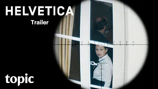 Helvetica | Trailer | Topic