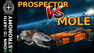 Best Mining Ship in Star Citizen - Solo and fleet - Mole vs Prospector