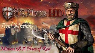 Stronghold Crusader | Trail Missions | Mission 28 A Place of Rest 2020