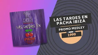 LAS TARDES EN PACHA IBIZA 1999 🍒 | Promo Medley