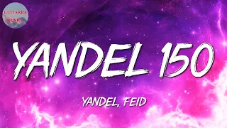 🎵 Yandel, Feid - Yandel 150 | Karol G, Romeo Santos, Bad Bunny (LetraLyrics)