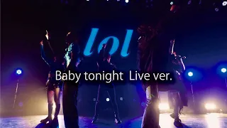 [ENG SUB]lol-エルオーエル- “Baby tonight” Dance Practice  Live ver.