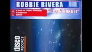 Robbie Rivera - I Can't Take It (Armin Van Buuren's Gimmick Mix) (2000)