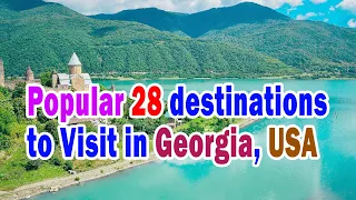 Popular 28 destinations to Visit in Georgia USA, 28 Best Tourist Attractions in Georgia USA