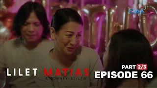 Lilet Matias, Attorney-At-Law: The mother figure’s surprise party! (Full Episode 66 - Part 2/3)