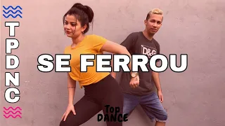 KEVINHO E DENNIS - SE FERROU (COREOGRAFIA TOP DANCE)