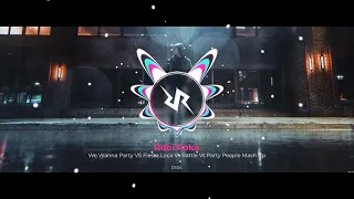 We Wanna Party Vs Fiesta Loca Vs Rattle Vs Party People (Robi Roka Mash up)