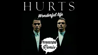 Hurts, - Wonderful Life (Freestyle Remix).mp3