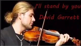 I'll stand by you -  DAVID GARRETT