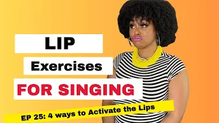 4 LIP EXERCISES FOR SINGING [2021 video]