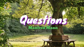 Questions (Lyrics) by Manfred Mann