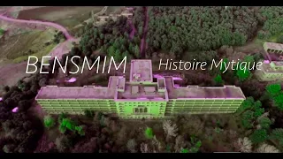 Azrou & Bensmim (le Sanatorium)  - Une Histoire Mythique