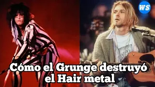Cómo el Grunge destruyó el Hair Metal