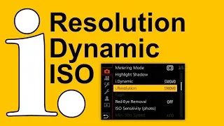 i.Resolution, i.Dynamic and i.ISO on LUMIX Cameras ► Should You Use Them?