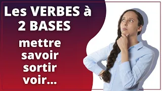 [CONJUGAISON] - Les VERBES à 2 BASES (mettre, savoir, sortir, voir, etc.)