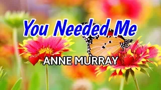 You Needed Me - ANNE MURRAY Karaoke HD