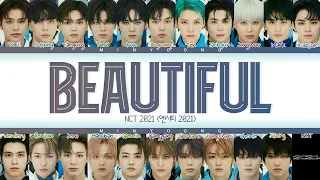 NCT 2021 (엔시티 2021)- 'BEAUTIFUL' Lyrics (Color Coded Lyrics Han/Rom/Eng)