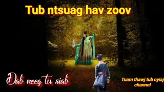 Dab neeg tu siab-Tub ntsuag hav zoov 15/10/2021