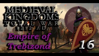 Medieval 1212 AD - Byzantine Empire (Trebizond) #16 - The Latins on their knees !