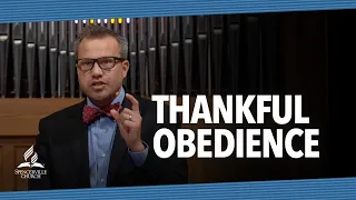 Thankful Obedience - Pastor Chad Stuart - November 27, 2021