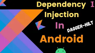 Dependency Injection in Android | Dagger-Hilt tutorial | Kotlin | Part -1 in Hindi :)