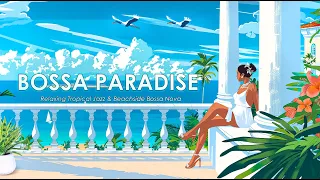 Tropical Jungle Bossa Nova Jazz - Paradise Seaside Jazz & Ocean Sounds - Brazilian Summer Jazz Music